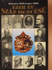 Sólymos Szilveszter - Ezer év száz bencése (dedikált példány) [antikvár]