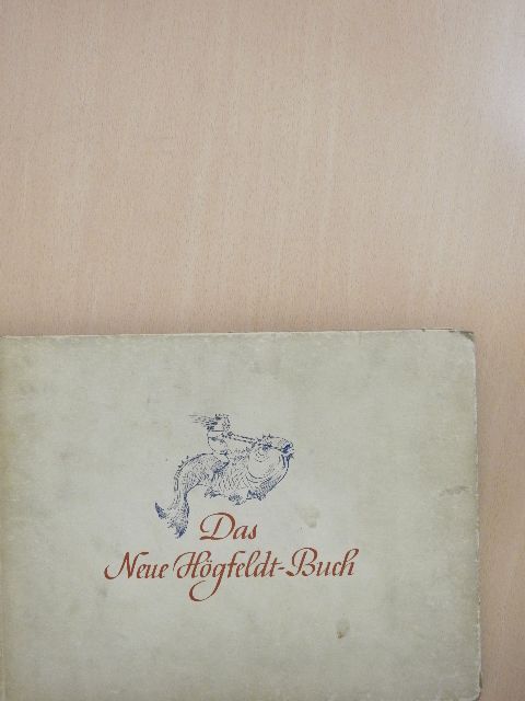 Gerhard Schmidt - Das Neue Högfeldt-Buch [antikvár]