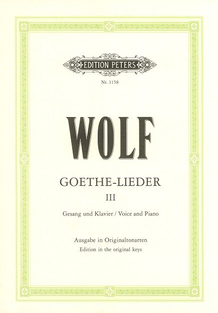 WOLF - GOETHE-LIEDER BAND III.