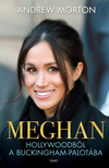 ANDREW MORTON - Meghan - Hollywoodból a Buckingham-palotába [eKönyv: epub, mobi]
