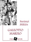 SURÁNYI MIKLÓS - Galeotto Marzio [eKönyv: epub, mobi]