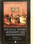 N. J. Rengger - Political Theory, Modernity and Postmodernity [antikvár]