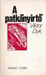 Viktor Dyk - A patkányirtó [antikvár]