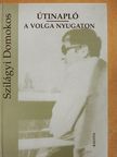 Szilágyi Domokos - Útinapló/A Volga Nyugaton [antikvár]