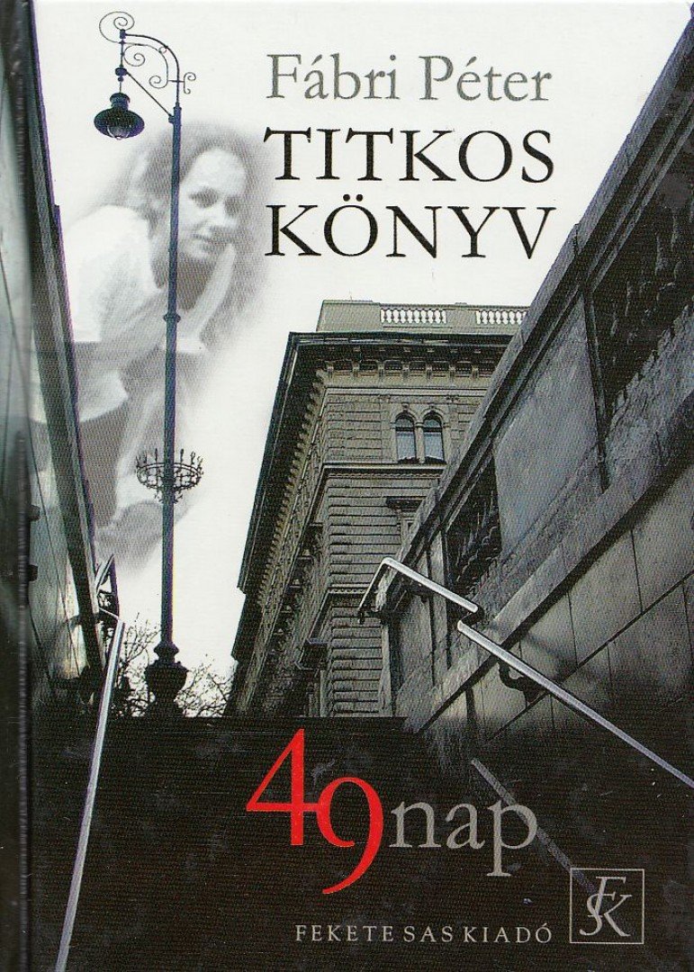 Fábri Péter - Titkos könyv - 49 nap [antikvár]
