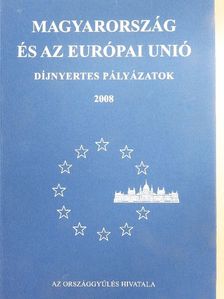 Berta Rita - Magyarország és az Európai Unió - Díjnyertes pályázatok 2008 [antikvár]