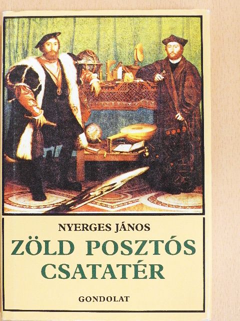 Nyerges János - Zöld posztós csatatér [antikvár]