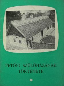 Istenes József - Petőfi szülőházának története [antikvár]