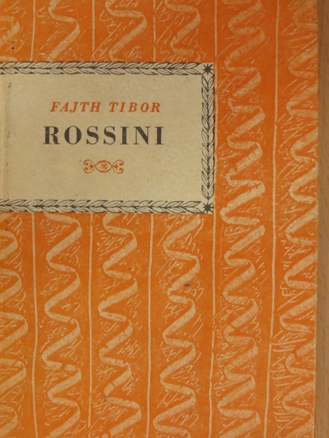 Fajth Tibor - Gioacchino Rossini [antikvár]