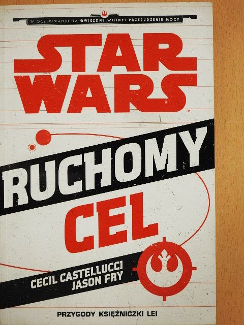 Cecil Castellucci - Star Wars - Ruchomy Cel [antikvár]