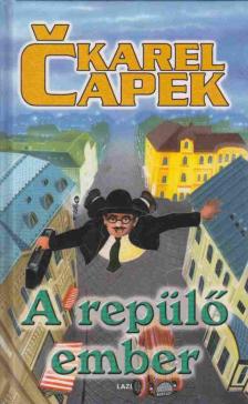 Karel Capek - A repülő ember [antikvár]