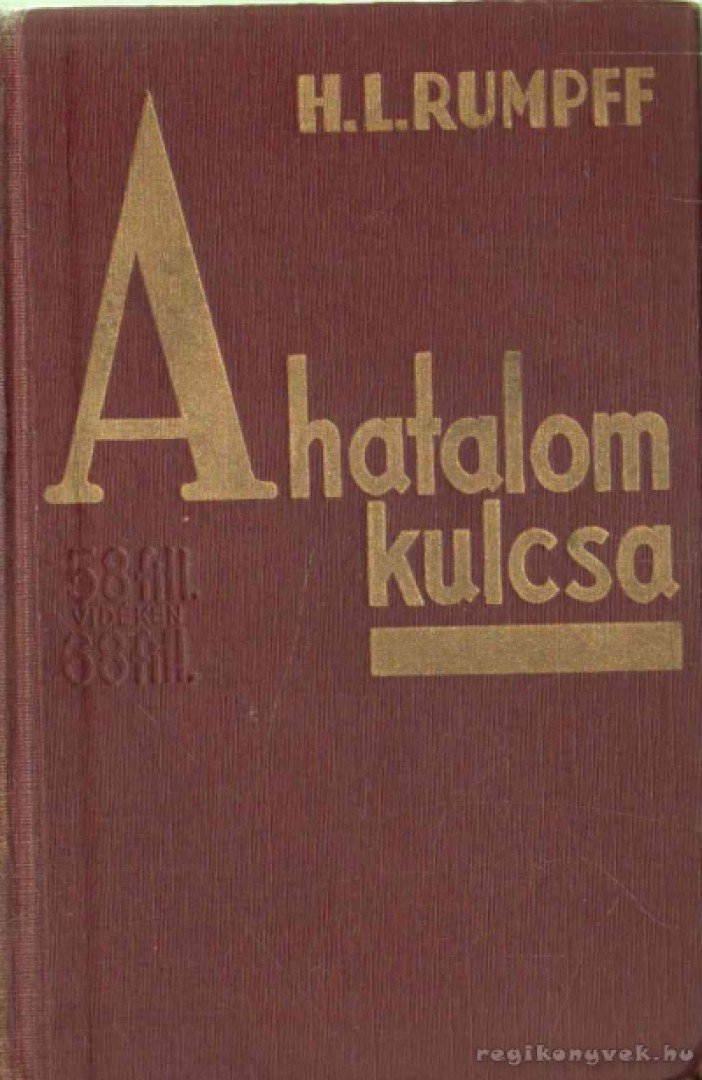 Rumpff, H. L. - A hatalom kulcsa [antikvár]