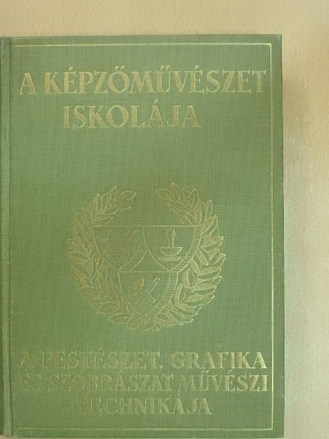 Elekfy Jenő - A képzőművészet iskolája [antikvár]