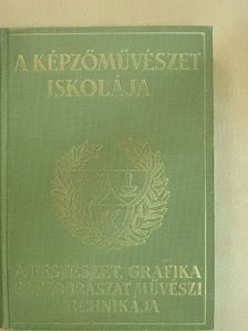 Elekfy Jenő - A képzőművészet iskolája [antikvár]