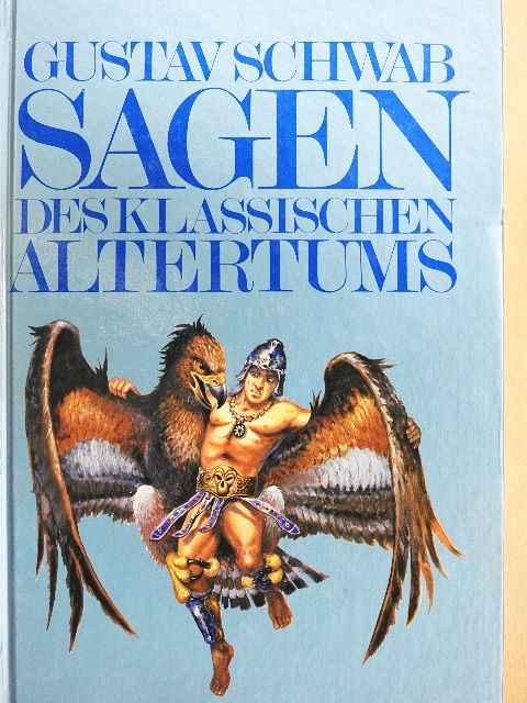 Gustav Schwab - Sagen des klassischen Altertums [antikvár]