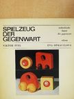 Eva Opravilová - Spielzeug der Gegenwart [antikvár]