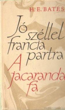 BATES, HERBERT ERNEST - Jó széllel francia partra / A jacaranda-fa [antikvár]