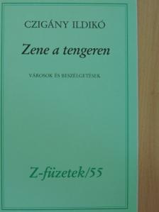 Czigány Ildikó - Zene a tengeren [antikvár]
