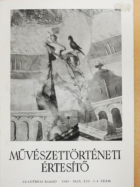 Grotte András - Művészettörténeti értesítő 2000/3-4. [antikvár]