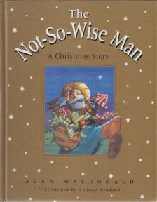 Alan MacDonald - The Not-So-Wise Man [antikvár]