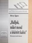 Bécsy Ágnes - "Halljuk, miket mond a lekötött kalóz..." [antikvár]