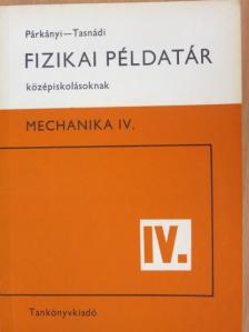 Párkányi László - Fizikai példatár középiskolásoknak IV. [antikvár]