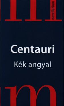 Centauri - Kék angyal [antikvár]