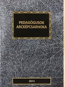 Pedagógusok arcképcsarnoka 2014 [antikvár]