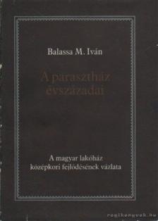 A parasztház évszázadai [antikvár]