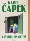 Karel Čapek - A szenvedelmes kertész [antikvár]