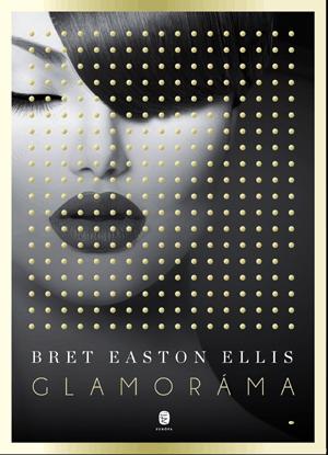 Bret Easton Ellis - Glamoráma [szépséghibás]