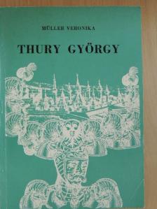 Müller Veronika - Thury György [antikvár]