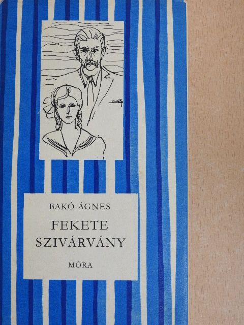 Bakó Ágnes - Fekete szivárvány [antikvár]
