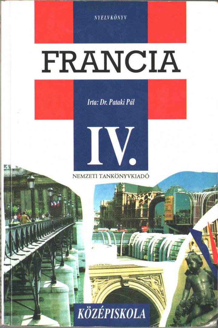 Pataki Pál - Francia nyelvkönyv a gimnázium IV. osztálya számára [antikvár]