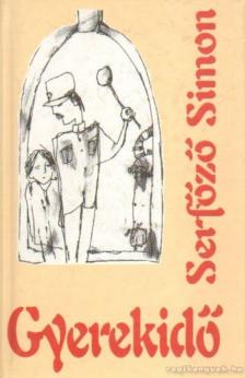 Serfőző Simon - Gyerekidő [antikvár]