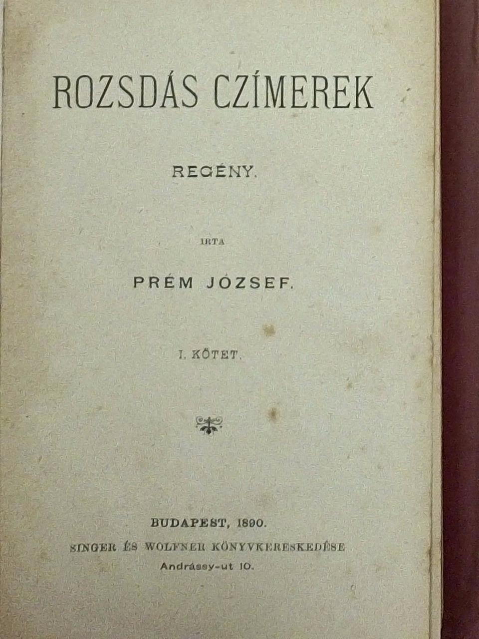 Prém József - Rozsdás czímerek I-II. [antikvár]