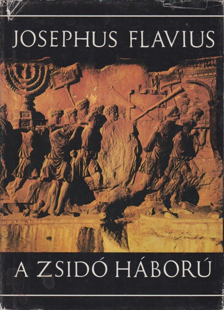 Josephus Flavius - A zsidó háború [antikvár]