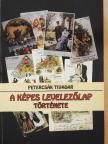 Petercsák Tivadar - A képes levelezőlap története [antikvár]