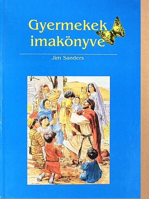 Jim Sanders - Gyermekek imakönyve [antikvár]