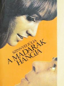 Szinnyei Júlia - A madarak hangja [antikvár]