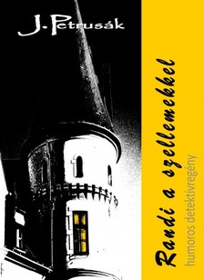 János Petrusák - Randi a szellemekkel [eKönyv: epub, mobi]