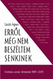 László Ágnes - Erről még nem beszéltem senkinek [eKönyv: epub, mobi]