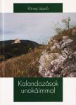 RÓNAY LÁSZLÓ - Kalandozások unokáimmal