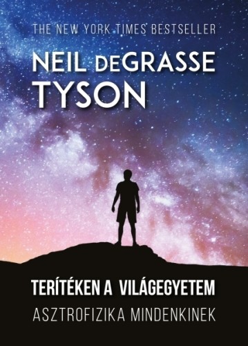 Neil deGrasse Tyson - Terítéken a világegyetem [eKönyv: epub, mobi]