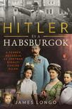 Longo, James M. - Hitler és a Habsburgok - A Führer bosszúja az osztrák királyi család ellen