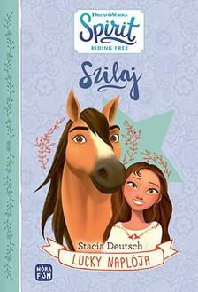 Stacia Deutsch - Szilaj - Lucky naplója Egy nyár Miraderóban