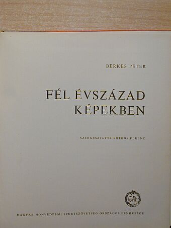 Berkes Péter - Fél évszázad képekben [antikvár]