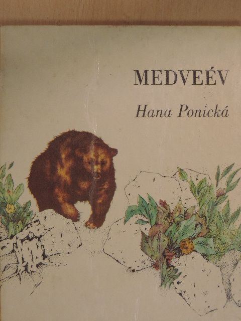 Hana Ponická - Medveév [antikvár]
