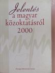 Balogh Miklós - Jelentés a magyar közoktatásról 2000 [antikvár]