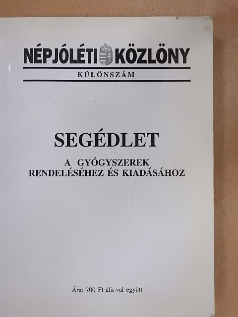 Segédlet a gyógyszerek rendeléséhez és kiadásához [antikvár]